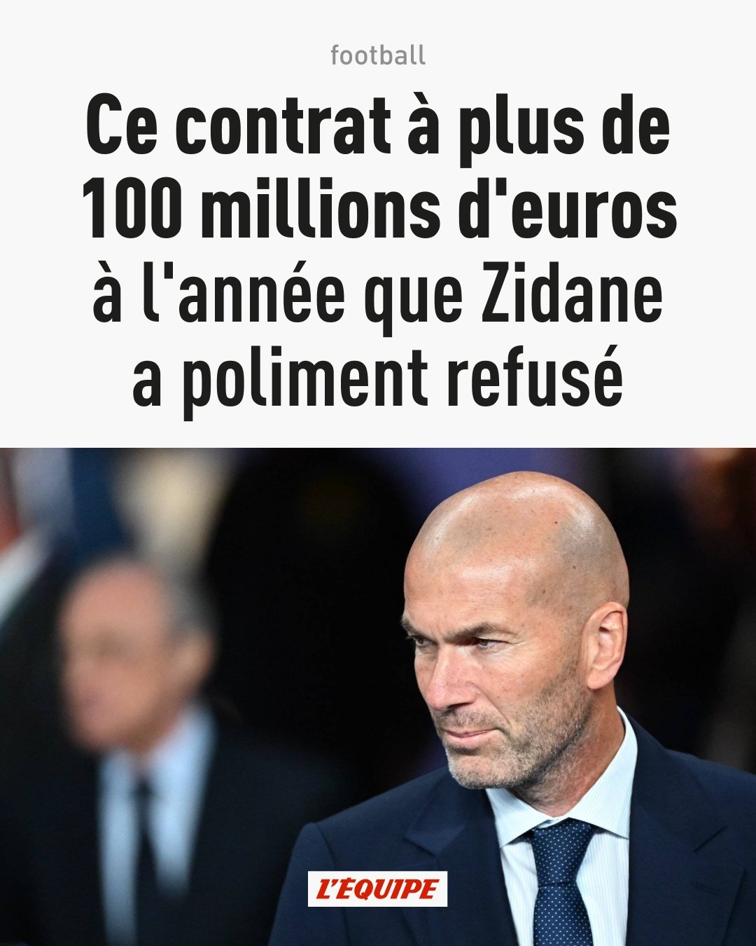 队报：新月超1亿欧年薪报价齐达内被拒，后者表示另有计划