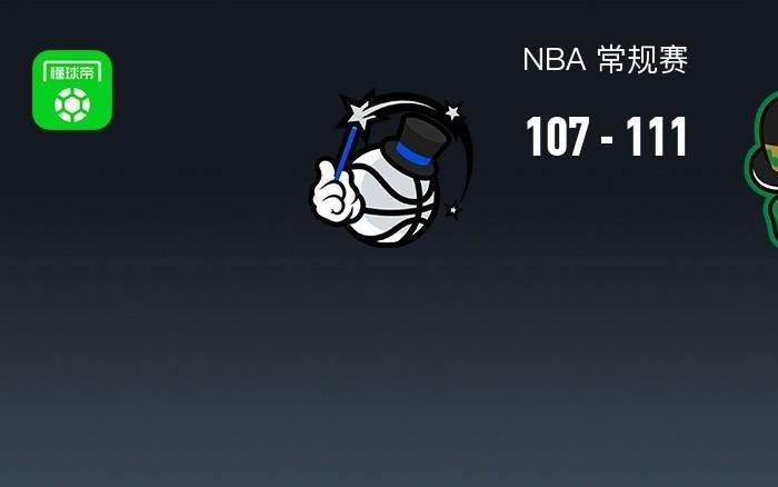NBA战报：凯尔特人111107魔术，班凯罗2